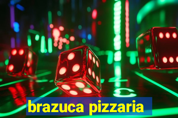 brazuca pizzaria